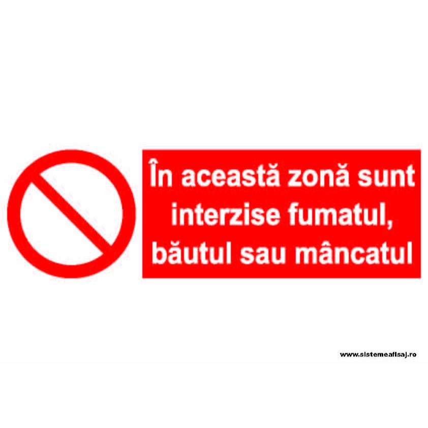 In Aceasta Zona Sunt Interzise Fumatul Bautului Sau Mancatului PrintCenter.ro Shop