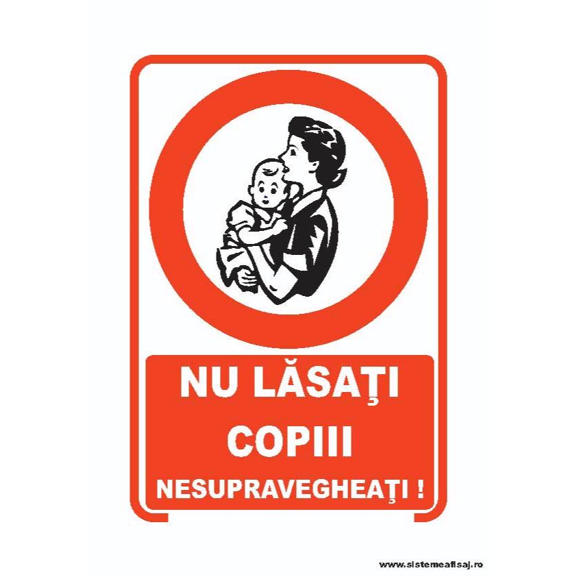 Nu Lasati Copiii Nesupravegheati PrintCenter.ro Shop