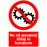 Nu Va Apropiati Utilaj In Functiune PrintCenter.ro Shop