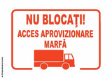 Semn Indicator Nu Blocati Acces Aprovizionare Marfa PrintCenter.ro Shop 