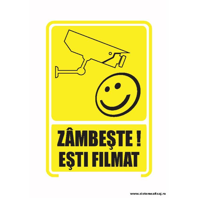 Semn Indicator Zambeste ! Esti Filmat PrintCenter.ro Shop 