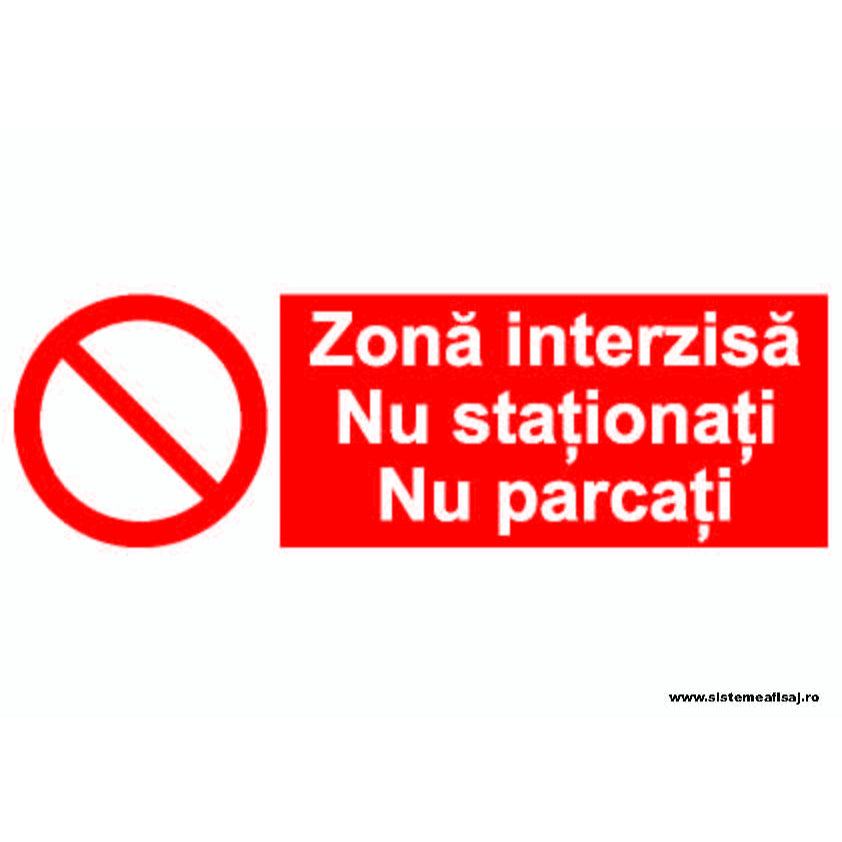 Zona Interzisa Nu Stationati Nu Parcati PrintCenter.ro Shop